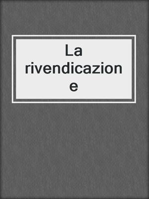 cover image of La rivendicazione