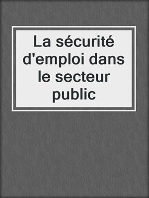 La sécurité d'emploi dans le secteur public