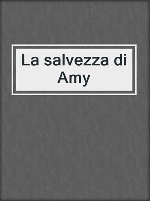 cover image of La salvezza di Amy
