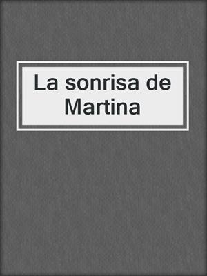 cover image of La sonrisa de Martina
