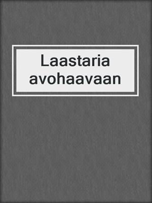 cover image of Laastaria avohaavaan