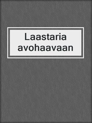 cover image of Laastaria avohaavaan