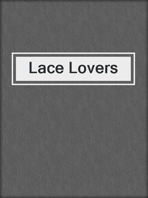 cover image of Lace Lovers