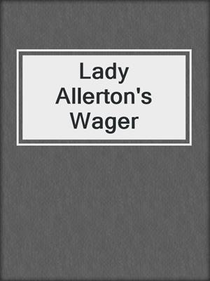 cover image of Lady Allerton's Wager