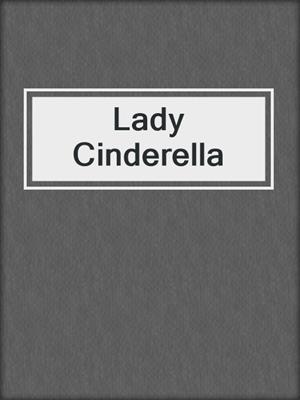 cover image of Lady Cinderella