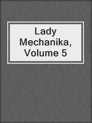 Lady Mechanika, Volume 5