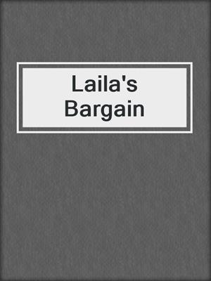 cover image of Laila's Bargain