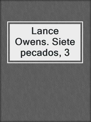 cover image of Lance Owens. Siete pecados, 3