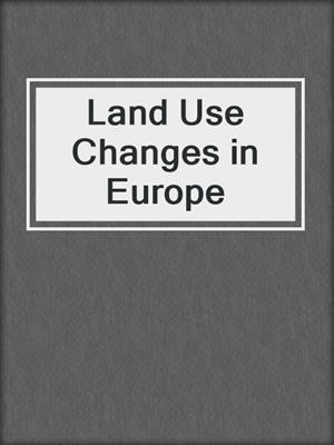 Land Use Changes in Europe