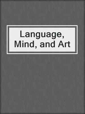 Language, Mind, and Art