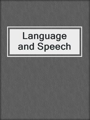 Language and Speech