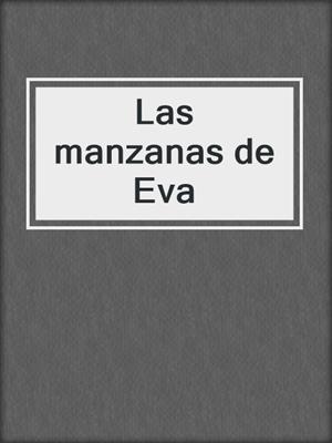 cover image of Las manzanas de Eva