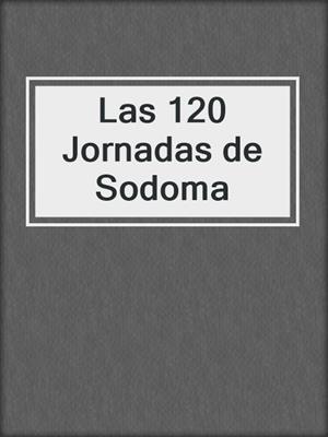 cover image of Las 120 Jornadas de Sodoma