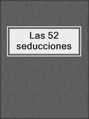 Las 52 seducciones
