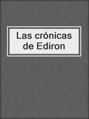 cover image of Las crónicas de Ediron
