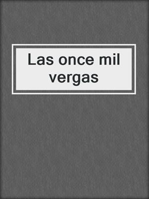 cover image of Las once mil vergas