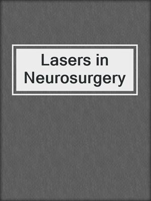 Lasers in Neurosurgery
