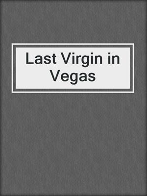 cover image of Last Virgin in Vegas