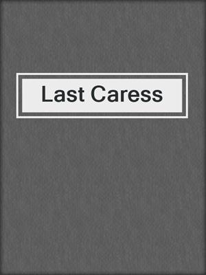 cover image of Last Caress