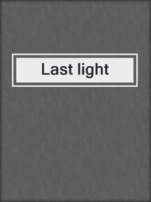 Last light
