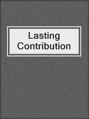 Lasting Contribution