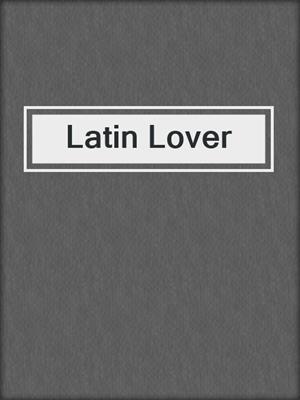 cover image of Latin Lover