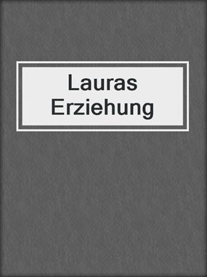 cover image of Lauras Erziehung