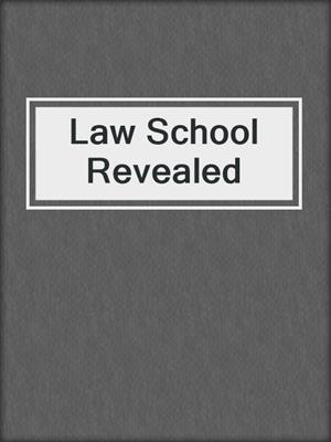 Law School Revealed