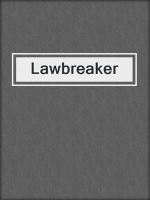 cover image of Lawbreaker