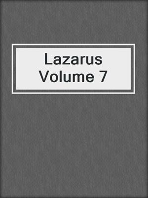 cover image of Lazarus Volume 7