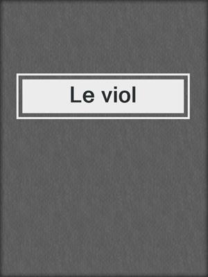 cover image of Le viol