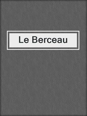 cover image of Le Berceau