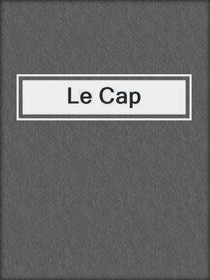 cover image of Le Cap