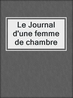 cover image of Le Journal d'une femme de chambre