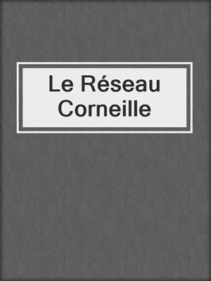 Le Réseau Corneille