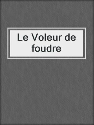 Le Voleur de foudre