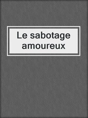 Le sabotage amoureux