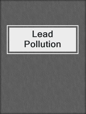 Lead Pollution