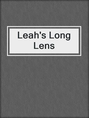cover image of Leah's Long Lens