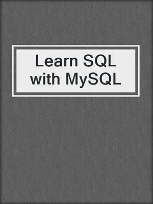 Learn SQL with MySQL
