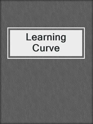 cover image of Learning Curve