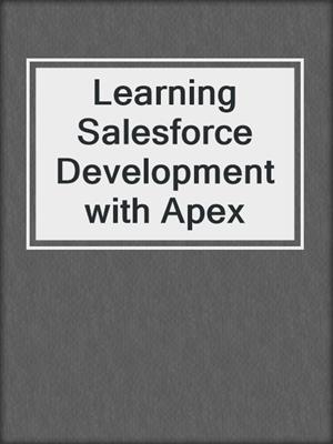 Learning Salesforce Development with Apex