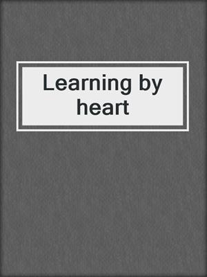 Learning by heart