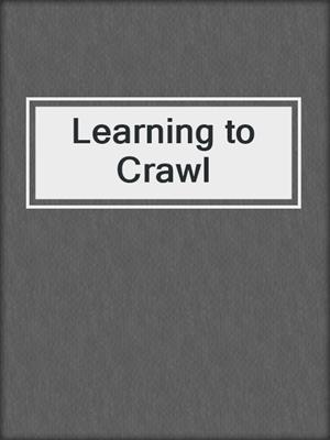 cover image of Learning to Crawl