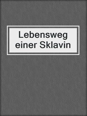 cover image of Lebensweg einer Sklavin