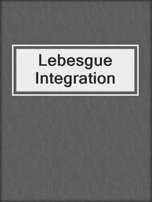Lebesgue Integration