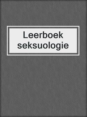 cover image of Leerboek seksuologie