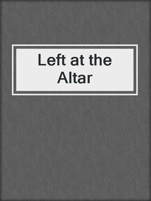 cover image of Left at the Altar