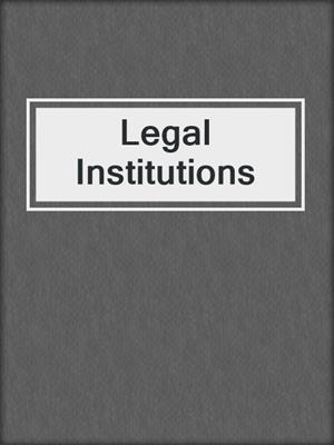 Legal Institutions