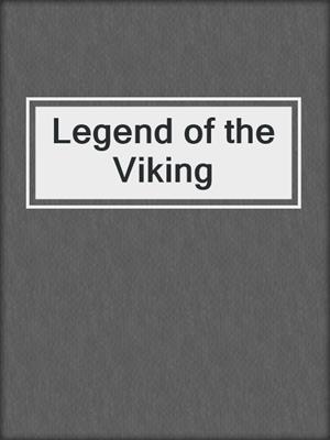 cover image of Legend of the Viking